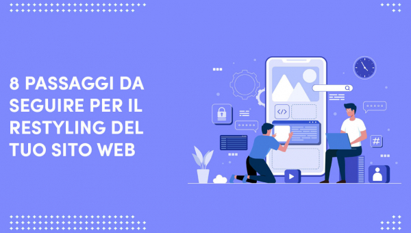Restyling sito web: 8 passaggi da seguire